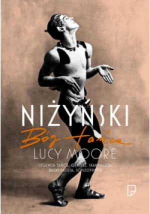 Niżyński Bóg tańca - Lucy Moore - książka  wyd. 2014