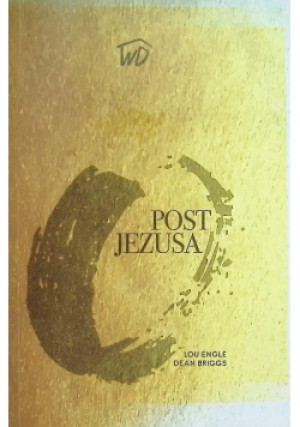 Post Jezusa - Lou Engle, Dean Briggs - książka  wyd. 2018