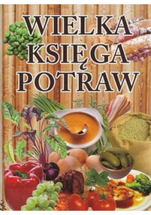 Wielka księga potraw - książka  wyd. 2011