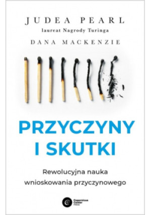 Przyczyny i skutki - Judea Pearl - książka  wyd. 2021