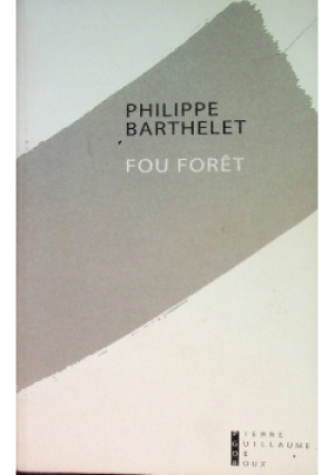 Fou Foret - Philippe Parthelet - książka  wyd. 2012