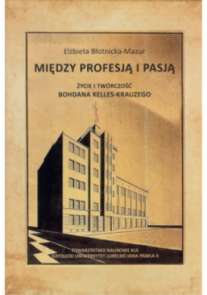 Między profesją i pasją - Elżbieta Błotnicka-Mazur - książka historyczna wyd. 2020