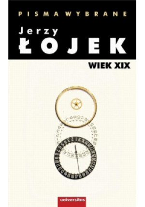Pisma wybrane Wiek XIX - Jerzy Łojek - książka  wyd. 2015