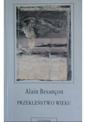 Przekleństwo wieku - Alain Besancon - książka  wyd. 2000