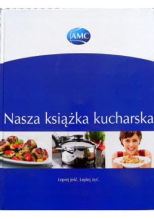 Nasza książka kucharska - książka  wyd. 2005