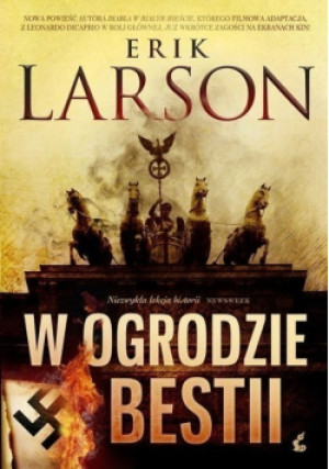 W ogrodzie bestii - Erik Larson - książka historyczna wyd. 2012