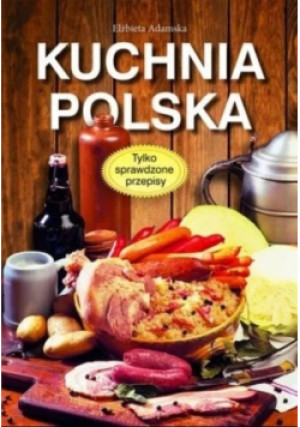 Kuchnia polska - Elżbieta Adamska - książka  wyd. 2012