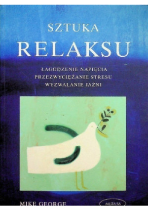 Sztuka relaksu - Mike George - książka  wyd. 2001