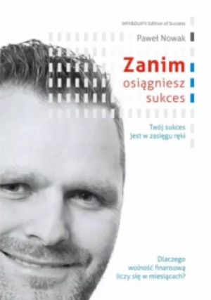 Zanim osiągniesz sukces - Paweł Nowak - książka  wyd. 2015