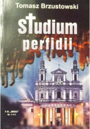 Studium perfidii - Tomasz Brzustowski - książka  wyd. 2010
