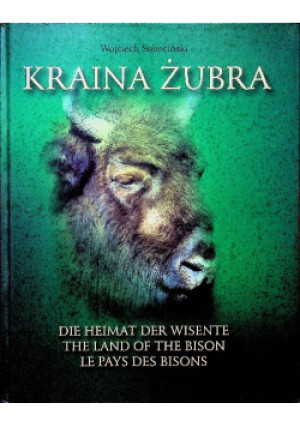 Kraina żubra - Wojciech Sobociński - książka  wyd. 2004