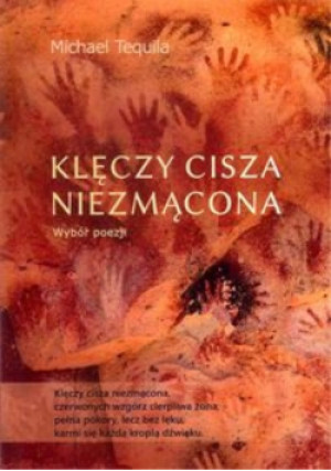 Klęczy cisza niezmącona - Michael Tequila - książka  wyd. 2017