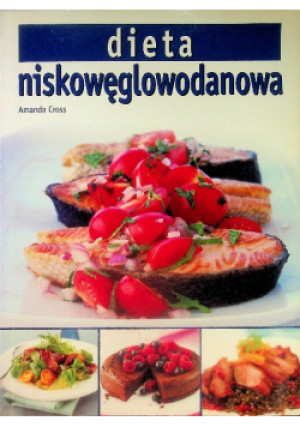 Dieta niskowęglowodanowa - Amanda Cross - książka  wyd. 2007