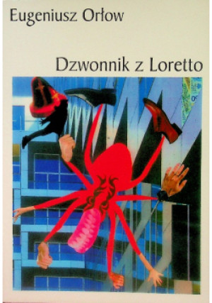 Dzwonnik z Loretto - Eugeniusz Orłow - książka  wyd. 2022