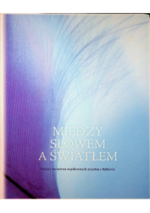 Między słowem a światłem - książka  wyd. 2006