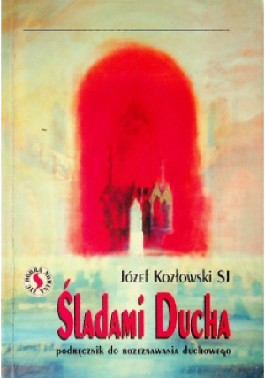 Śladami Ducha - Józef Kozłowski - książka  wyd. 2001