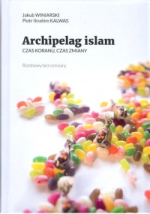 Archipelag islam - Piotr Ibrahim Kalwas - książka  wyd. 2018