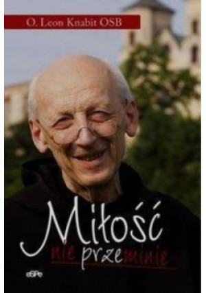 Miłość nie przeminie - Leon Knabit - książka  wyd. 2008
