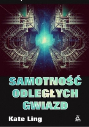 Samotność odległych gwiazd - Kate Ling - książka  wyd. 2016