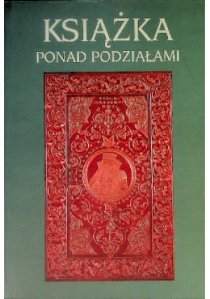 Książka ponad podziałami - Antoni Krawczyk - książka historyczna wyd. 2007