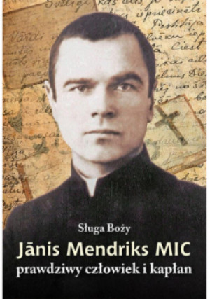 Sługa Boży Janis Mendriks MIC - Dmitrijs Artjomovs - książka  wyd. 2019