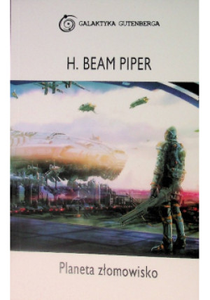 Planeta Złomowisko - H. Beam Piper - książka fantasy wyd. 2019
