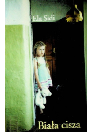 Biała cisza - Ela Sidi - książka  wyd. 2009