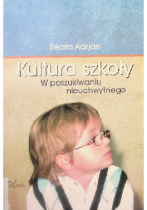 Kultura szkoły - Beata Adrjan - książka  wyd. 2011