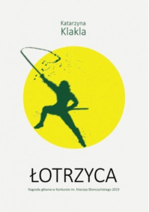 Łotrzyca - Katarzyna Klakla - książka  wyd. 2020