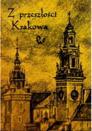 Z przeszłości Krakowa - Jan M. Małecki - książka historyczna wyd. 1989