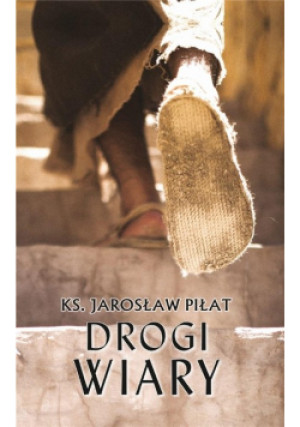Drogi wiary - Jarosław Piłat - książka  wyd. 2023