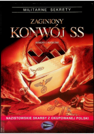 Zaginiony konwój SS - Robert J. Kudelski - książka historyczna wyd. 2007