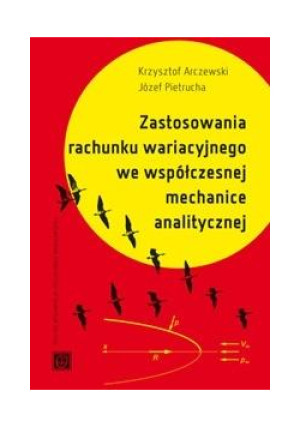 Zastosowania rachunku wariacyjnego we współ. .... - Arczewski K. - książka  wyd. 2017