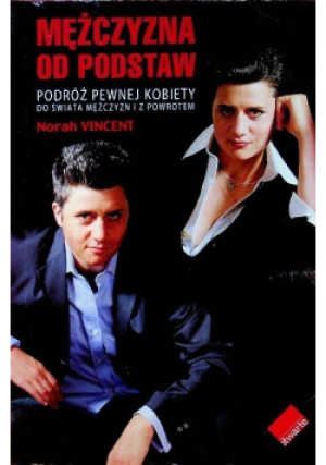 Mężczyzna od podstaw - Norah Vincent - książka  wyd. 2006