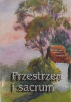 Przestrzeń i sacrum - Antoni Jackowski - książka  wyd. 1996