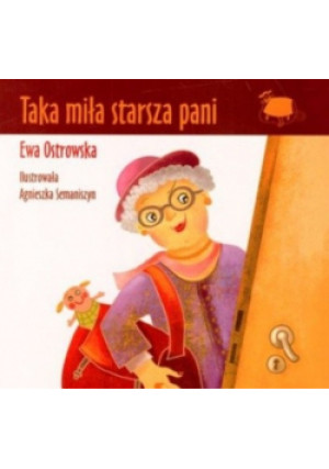Taka miła starsza pani - Ewa Ostrowska - książka  wyd. 2010