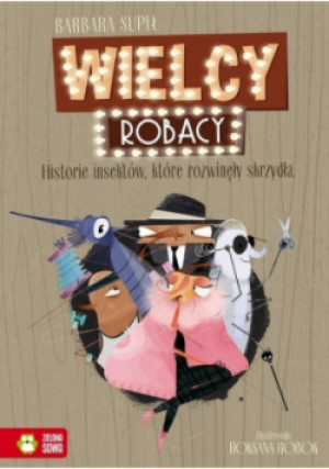 Wielcy Robacy - Barbara Supeł - książka  wyd. 2021