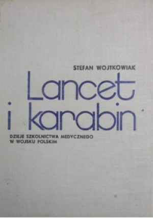 Lancet i karabin - Stefan Wojtkowiak - książka  wyd. 1973