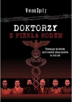 Doktorzy z piekła rodem - Vivien Spitz - książka  wyd. 2009