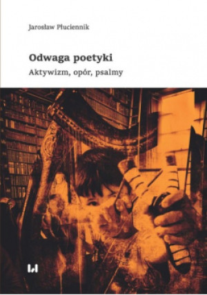 Odwaga poetyki - Jarosław Płuciennik - książka  wyd. 2020