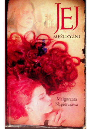 Jej mężczyźni - Małgorzata Napierajowa - książka  wyd. 2011