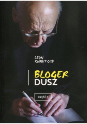 Bloger dusz Część 1 - Leon Knabit - książka historyczna wyd. 2018
