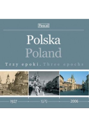 Polska Trzy epoki - książka  wyd. 2007