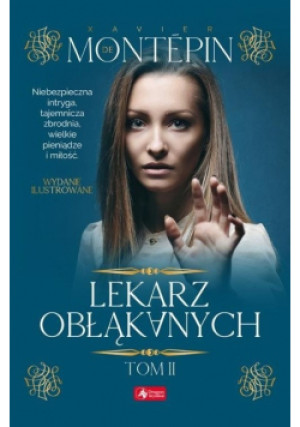 Lekarz obłąkanych Tom 2 - Xavier Montepin - książka  wyd. 2019