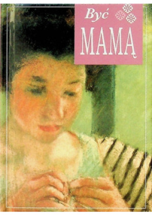 Być mamą - Helen Exley - książka  wyd. 2003