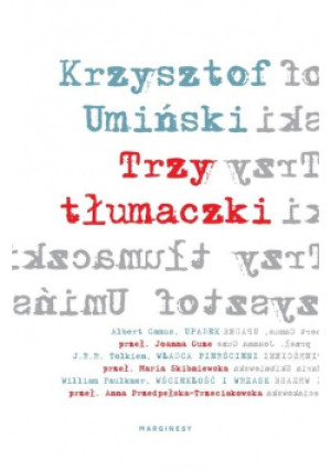 Trzy tłumaczki - Krzysztof Umiński - książka reportaż wyd. 2022