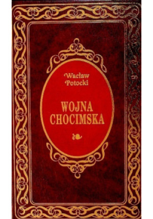Wojna Chocimska - Wacław Potocki - książka  wyd. 2005