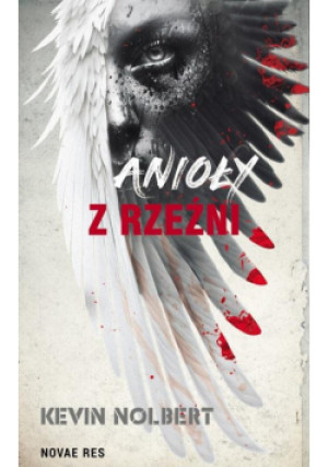 Anioły z rzeźni - Nolbert Kevin - książka  wyd. 2025