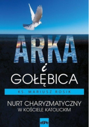 Arka i Gołębica - Mariusz Rosik - książka  wyd. 2019