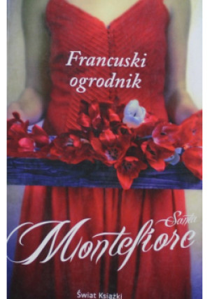 Francuski ogrodnik - Santa Montefiore - książka  wyd. 2012